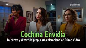 Cochina Envidia: la nueva y divertida propuesta colombiana de Prime Video
