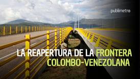 En la frontera colombo-venezolana cuentan los días para su reapertura total