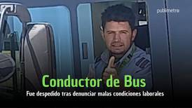Conductor de bus de servicio público fue despedido luego de denunciar malas condiciones laborales