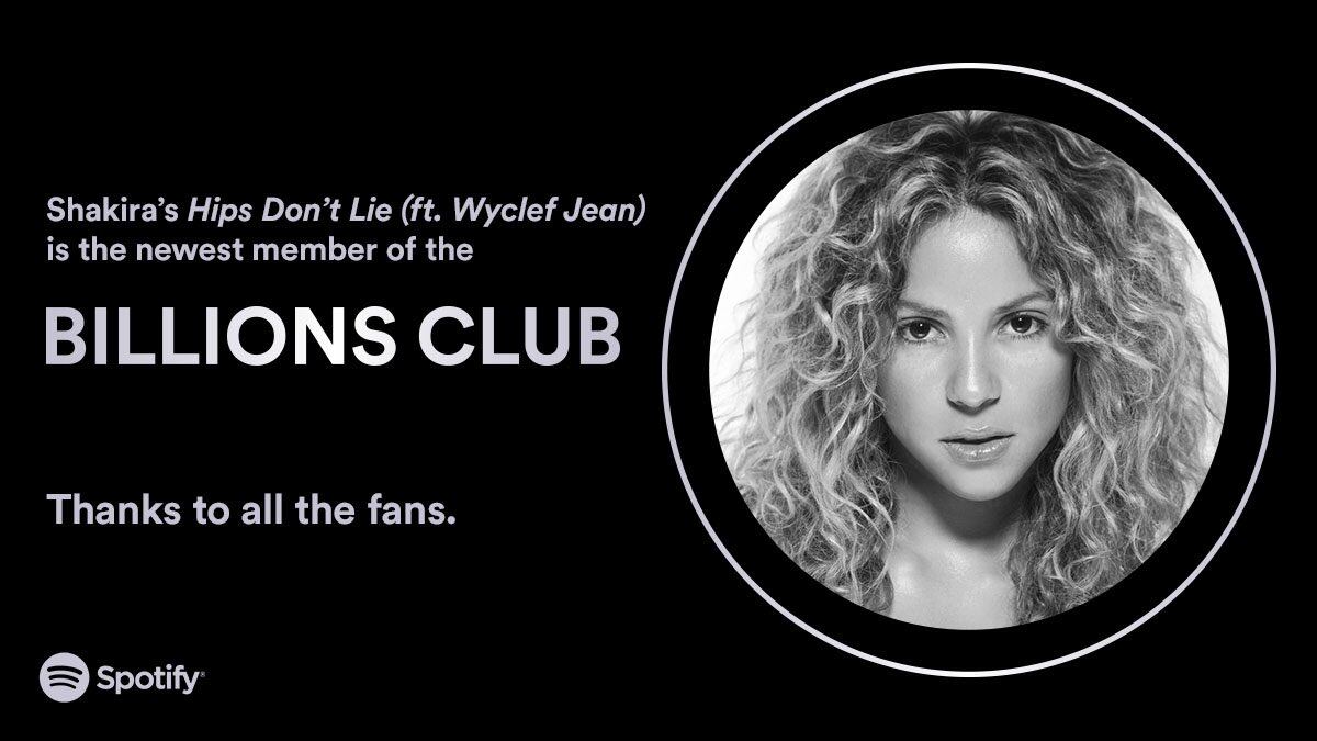 Hace pocas horas Shakira ha confirmado que ‘Hips Don't Lie’ junto a Wyclef Jean ha superado los 1000 millones de reproducciones en la plataforma musical de Spotify.