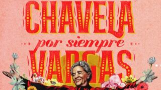 Chavela por siempre Vargas
