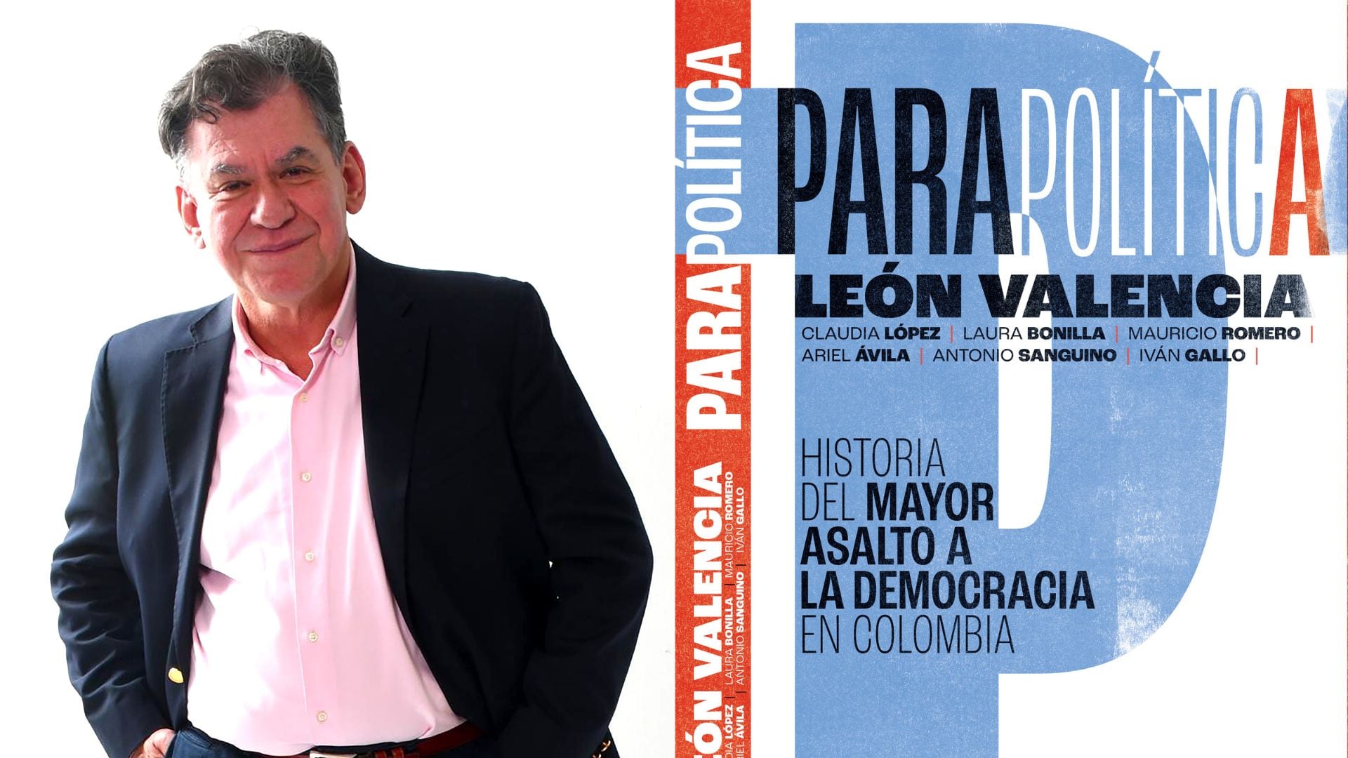 León Valencia lanzó libro sobre investigaciones de la parapolítica.