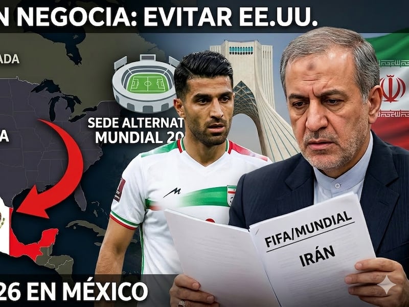 Irán negocia jugar sus partidos del Mundial 2026 en México para evitar ir a Estados Unidos