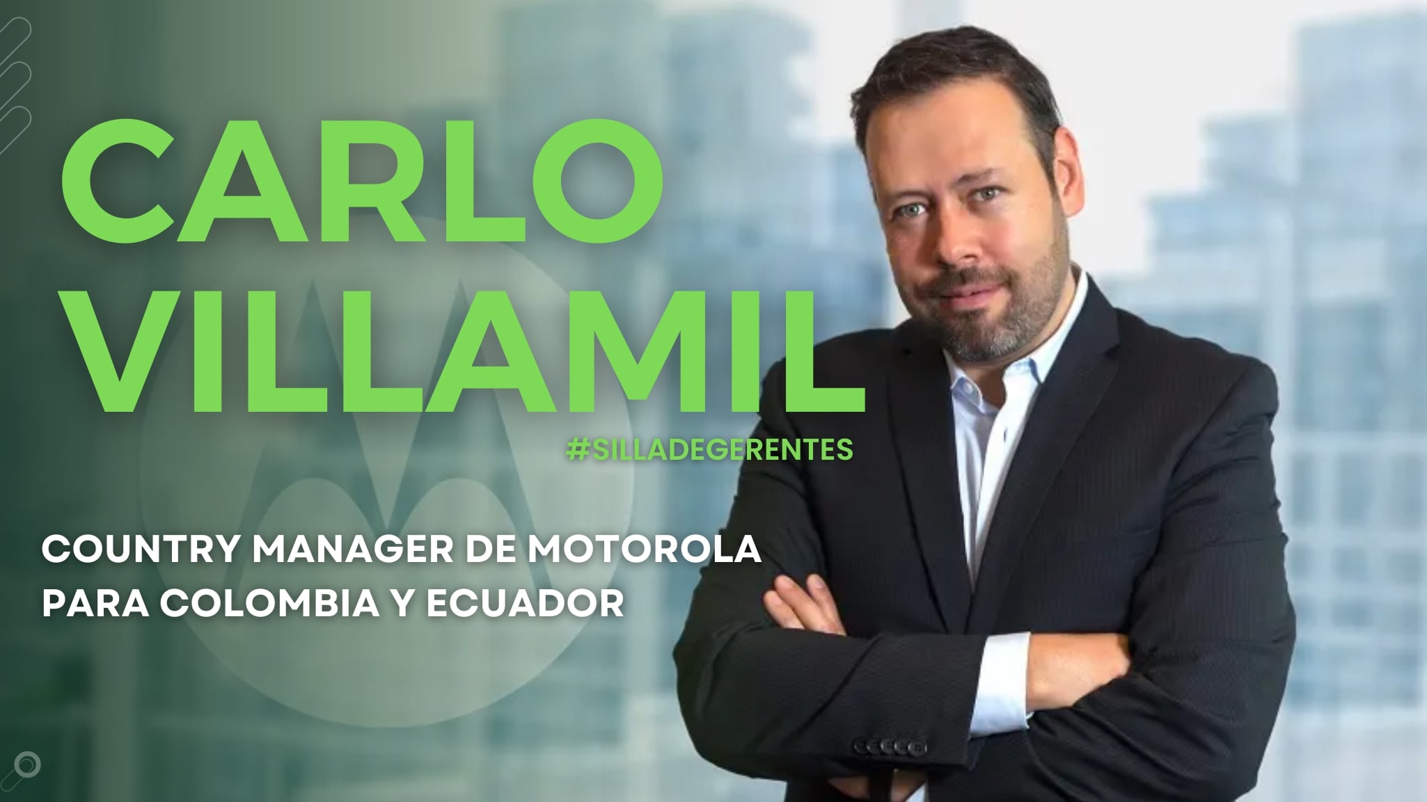 Entrevista Carlo Villamil Motorola