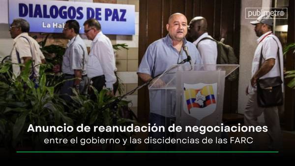 El gobierno anunció nuevo ciclo de negociaciones con las disidencias de las FARC